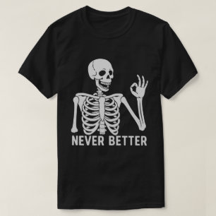 Camiseta Esqueleto Gótico – Citação Sarcástica Nunca Melhor