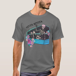 Camiseta Esqueleto Nunca Melhor Engraçado Em Coffin Hallowe