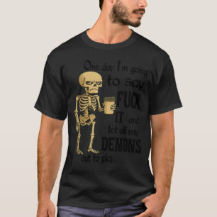 Camiseta Esqueleto Um Dia Eu Vou Me Desculpar Por Isso E De