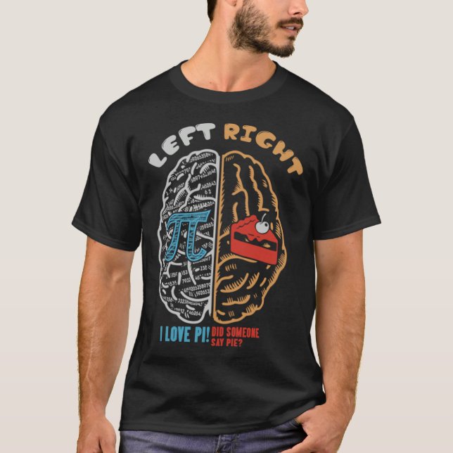 Camiseta Esquerdo Pi Direito Torta Cérebro Gênio da Matemát (Frente)