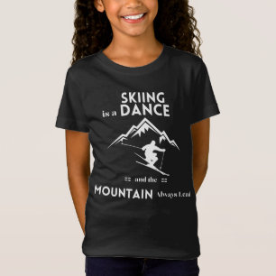 Camiseta Esqui é uma dança e Montanha sempre lidera