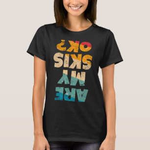Camiseta Esquiador de estilo livre engraçado está tudo bem 