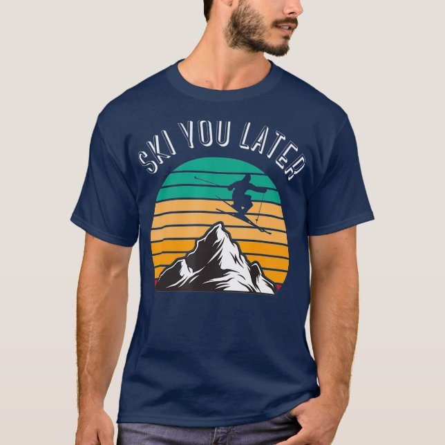 Camiseta Esquiar Mais Tarde A Descida Aventura De Neve De E (Frente)