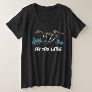 Camiseta Esquiar Mais Tarde Montanhas Esportes De Inverno