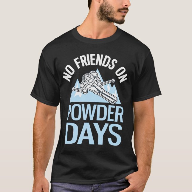 Camiseta Esquiar Sem Amigos Em Dias De Pó Que Se Livrem 4 (Frente)