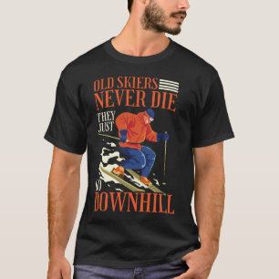 Camiseta Esquiar Velhas Esquiadoras Nunca Morrem Eles Apena