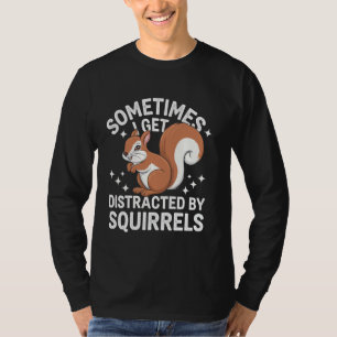 Camiseta Esquilo Às Vezes Eu Me Distraio Com Esquilos