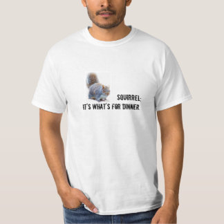 Camiseta Esquilo; é o que é para o jantar