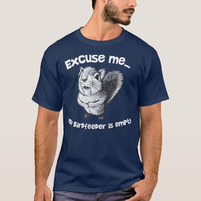Camiseta Esquilo Engraçado Desculpe-me Seu Alimentador De A (Frente)