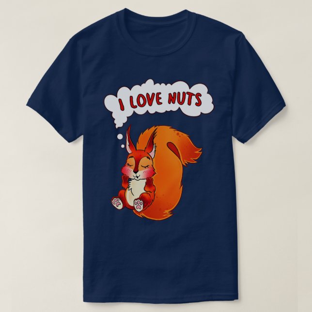 Camiseta Esquilo Eu Adoro Loucos (Frente do Design)