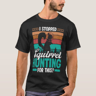 Camiseta Esquilo Hunt Vintage parou de caçar esquilo para