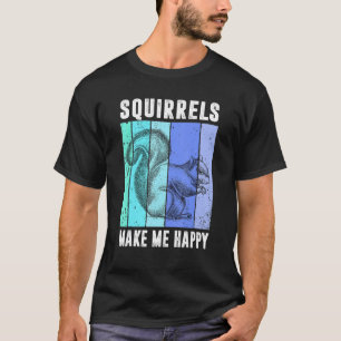 Camiseta Esquilos Fazem-Me Feliz Esquilo Engraçado Em Vinta