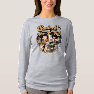 Camiseta Esquilos Só Querem Divertir-Se Com O Sweatshirt