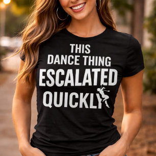 Camiseta Essa Coisa de Dança Escalou Rapidamente Dança Dive