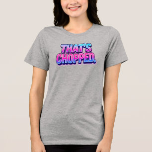 Camiseta Essa é a frase Chopped Slang