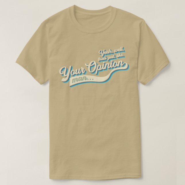 Camiseta Essa é a sua opinião (Frente do Design)