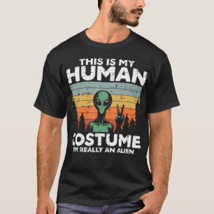 Camiseta Essa É Minha Fantasia Humana Estou Realmente Engra