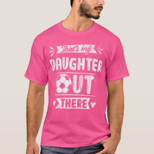 Camiseta Essa É Minha Filha Lá Fora Pai De Voleibol Mãe