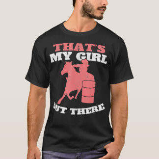 Camiseta Essa é minha garota lá fora, Barrel Racer, mãe Bar