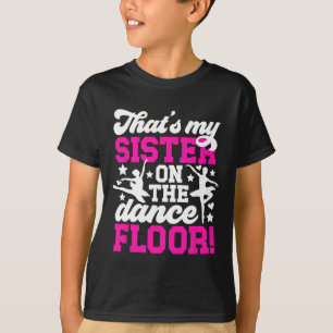 Camiseta Essa é minha irmã Dança Irmã de Dançarina Sis
