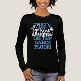 CAMISETA ESSA É MINHA NETA NA PISTA DE DANÇA