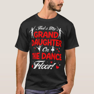 Camiseta Essa É Minha Netinha Na Pista De Dança Vovô