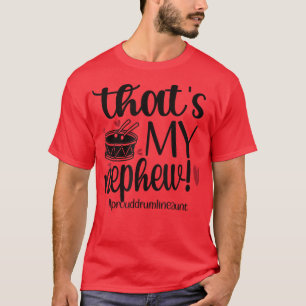 Camiseta Essa É Minha Tia De Drumline Orgulhosa Do Sobrinho