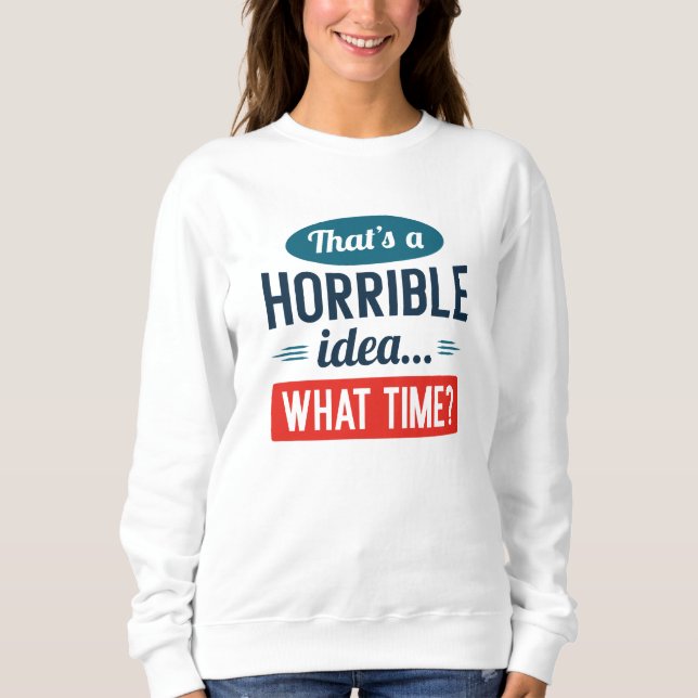 Camiseta Essa é uma ideia horrível (Frente)