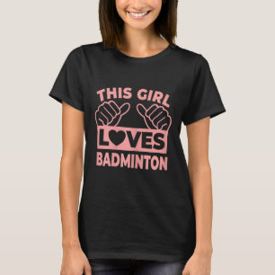 Camiseta Essa Garota Ama Badminton - Jogadora de Badminton