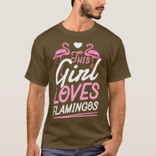 Camiseta Essa garota ama Flamingos para mulheres meninas Fl
