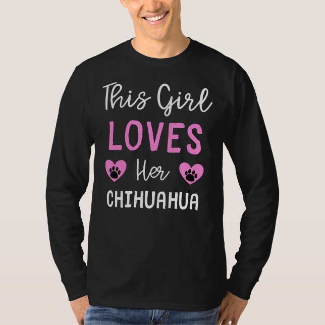 Camiseta Essa garota ama sua ideia de Chihuahua Chihuahua (Frente)