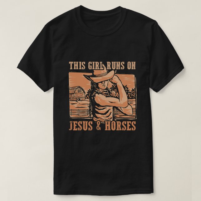 Camiseta Essa Garota Funciona Com Jesus E Cavalos, O Vaquei (Frente do Design)