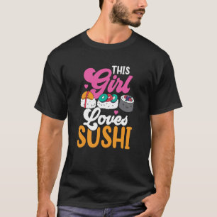 Camiseta Essa Menina Adora Sushi Dizendo Comida De Refeição