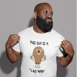 Camiseta “Esse Cara é um Homem de Perna" Humor de Ação de G