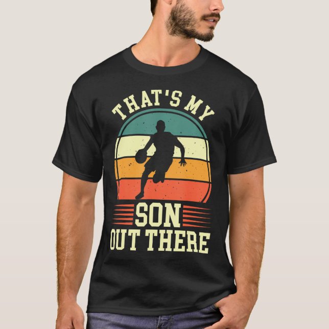 Camiseta Esse É O Meu Filho Lá Fora, Basquete (Frente)