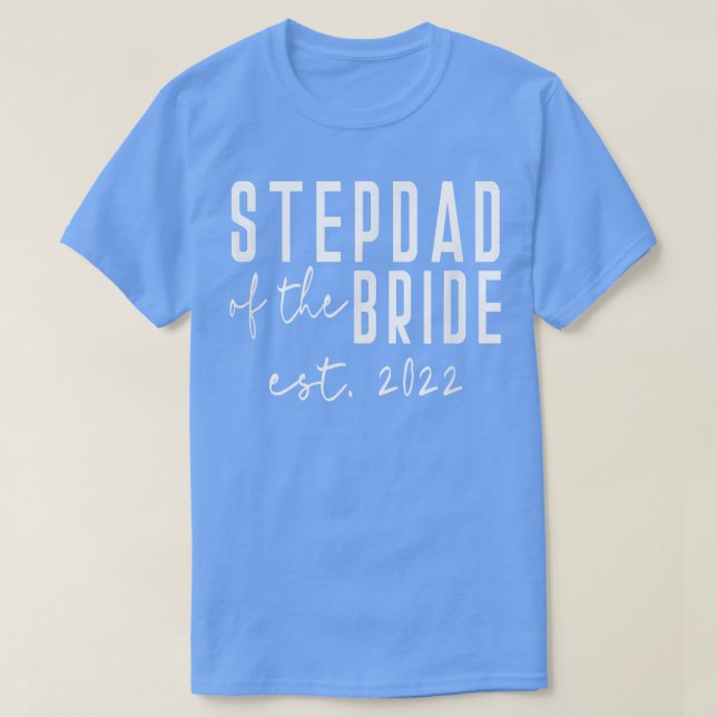 Camiseta Est 2022 Stepdad da Noiva Solteiro Wedding Dau (Frente do Design)