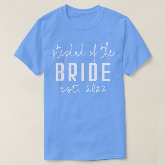 Camiseta Est 2022 Stepdad of the Bride Bachelor Wedding Dau (Frente do Design)