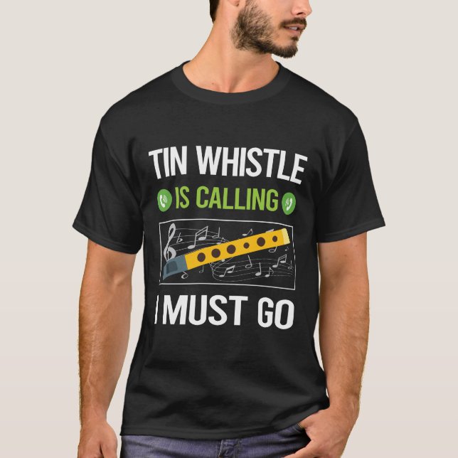 Camiseta Está a chamar Tin Whistle Flageolet (Frente)