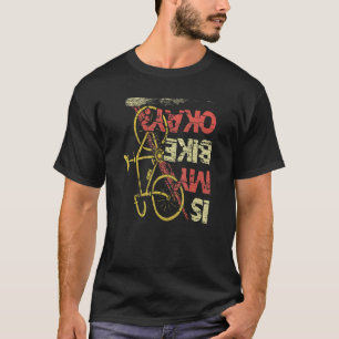 Camiseta Está a minha bicicleta bem mountainbike triatlo do