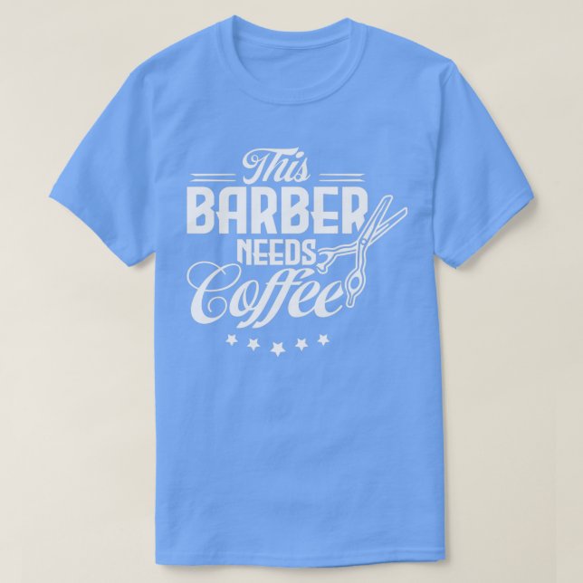 Camiseta Esta Barber Precisa De Café 2 (Frente do Design)