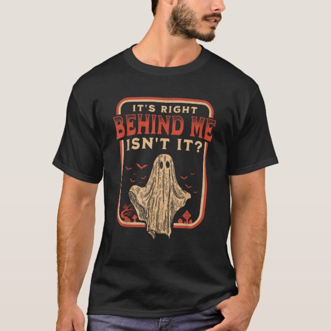 Camiseta Está bem atrás de mim, não é Paranormal Fantasma H (Frente)