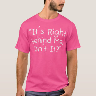 Camiseta Está Bem Atrás de Mim, Não Está? Caça ao Fantasma