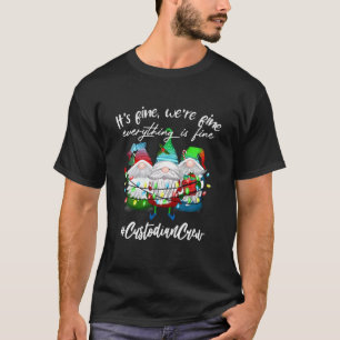 Camiseta Está bem, estamos bem. Tudo é um bom guardião.