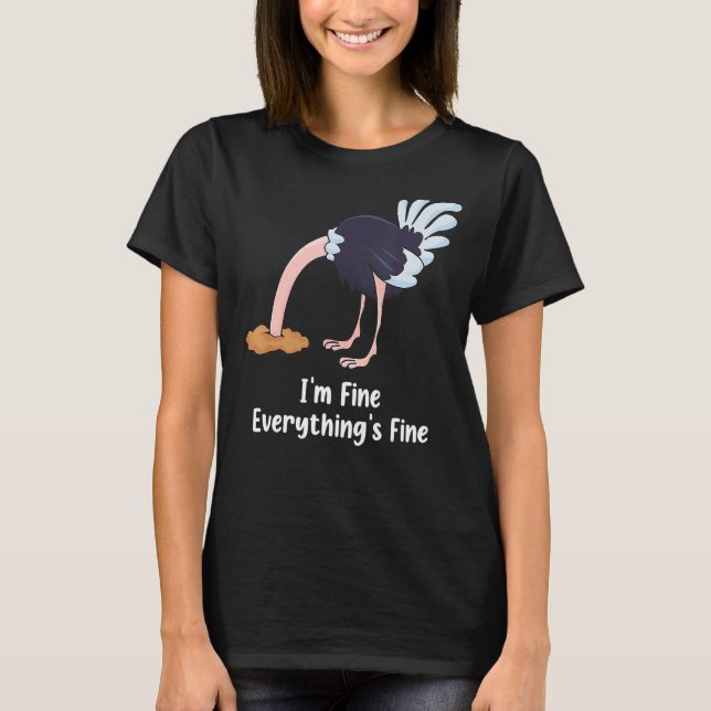 Camiseta Está bem, estou bem. Está tudo bem, avestruz (Frente)