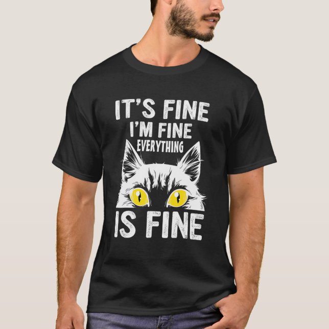 Camiseta Está bem, estou bem. Está tudo bem para o gato. (Frente)