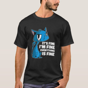 Camiseta Está bem, estou bem. Tudo está bem, sem impression