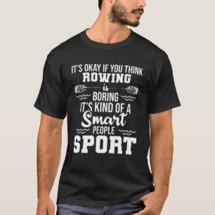 Camiseta Está bem, se acha que remar é chato - Canoa Lo