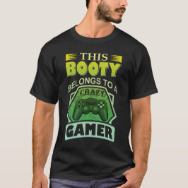 CAMISETA ESTA BOOTY PERTENCE A UM JOGADOR LOUCO