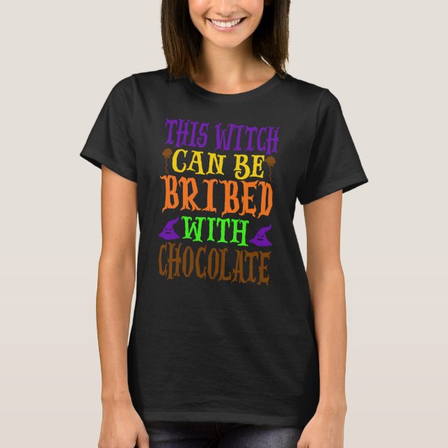 Camiseta Esta Bruxa Pode Ser Subornada Com Chocolate (Frente)