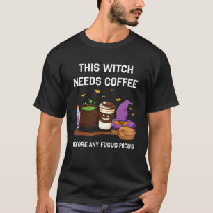 Camiseta Esta Bruxa Precisa De Café Antes De Qualquer Poco 